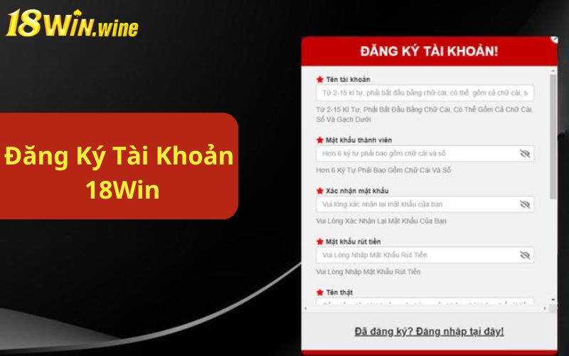 Thông tin đăng ký 18Win bắt buộc phải điền